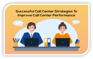 CRM Key Strategies for Success in call center operations